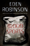 Blood Sports, Robinson, Eden