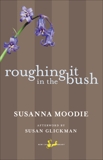 Roughing It in the Bush, Moodie, Susanna