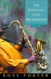 The Essential Jazz Recordings: 101 CDs, Porter, Ross