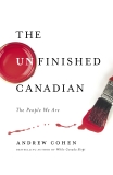 The Unfinished Canadian: The People We Are, Cohen, Andrew