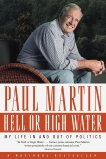 Hell or High Water: My Life in and out of Politics, Martin, Paul