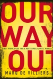 Our Way Out: Principles for a Post-apocalyptic World, De Villiers, Marq