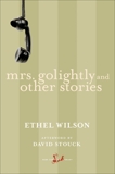 Mrs. Golightly and Other Stories, Wilson, Ethel