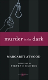 Murder in the Dark, Atwood, Margaret