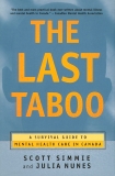 The Last Taboo: A Survival Guide to Mental Health Care in Canada, Nunes, Julia & Simmie, Scott