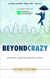 Beyond Crazy: Journeys Through Mental Illness, Nunes, Julia & Simmie, Scott