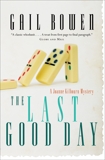 The Last Good Day: A Joanne Kilbourn Mystery, Bowen, Gail