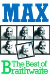 Max: The Best of Braithwaite, Braithwaite, Max