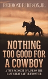 Nothing Too Good for a Cowboy, Hobson, Richmond P.