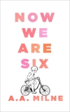 Now We Are Six, Milne, A. A.