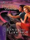 Loving the Lone Wolf, Weaver, Ingrid