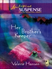 Her Brother's Keeper, Hansen, Valerie