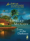 Even in the Darkness, McCoy, Shirlee