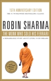 The Monk Who Sold His Ferrari: A Remarkable Story About Living Your Dreams, Sharma, Robin