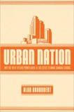 Urban Nation: Why We Need to Give Power Back to the Cities to Make Canada Strong, Broadbent, Alan