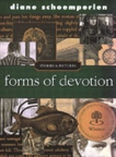 Forms Of Devotion: Stories & Pictures, Schoemperlen, Diane