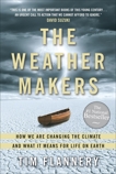 The Weather Makers: How We Are Changing the Planet and What it Means for Life on Earth, Flannery, Tim