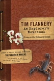 An Explorer's Notebook: Essays on Life, History, and Climate, Flannery, Tim