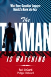 Taxman Is Watching: What Every Canadian Taxpayer Needs to Know and Fear, Dioguardi, Paul