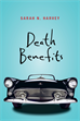 Death Benefits, Harvey, Sarah N. N.