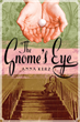 Gnome's Eye, Kerz, Anna