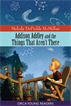 Addison Addley and the Things That Aren't There, McMillian, Melody