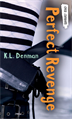 Perfect Revenge, Denman, K. L.