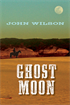 Ghost Moon, Wilson, John