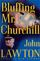 Bluffing Mr. Churchill, Lawton, John