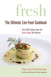 Fresh: The Ultimate Live-Food Cookbook, Boutenko, Valya & Boutenko, Sergei