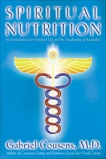 Spiritual Nutrition: Six Foundations for Spiritual Life and the Awakening of Kundalini, Cousens, Gabriel