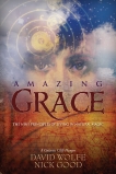 Amazing Grace: The Nine Principles of Living in Natural Magic, Good, Nick & Wolfe, David