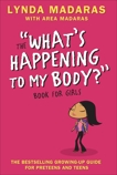 What's Happening to My Body? Book for Girls: Revised Edition, Madaras, Lynda & Madaras, Area & Sullivan, Simon