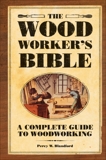 The Woodworker's Bible: A Complete Guide to Woodworking, Blandford, Percy