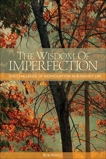 The Wisdom of Imperfection: The Challenge of Individuation in Buddhist Life, Preece, Rob