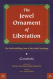 The Jewel Ornament of Liberation: The Wish-Fulfilling Gem of the Noble Teachings, Gampopa