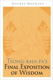 Tsong-kha-pa's Final Exposition of Wisdom, Hopkins, Jeffrey