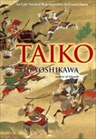 Taiko: An Epic Novel of War and Glory in Feudal Japan, Yoshikawa, Eiji