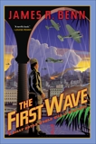 The First Wave, Benn, James R.