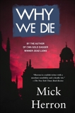 Why We Die, Herron, Mick