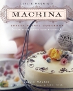 Leslie Mackie's Macrina Bakery & Cafe Cookbook: Favorite Breads, Pastries, Sweets & Savories, Mackie, Leslie