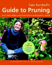 Cass Turnbull's Guide to Pruning, 3rd Edition: What, When, Where, and How to Prune for a More Beautiful Garden, Turnbull, Cass