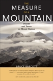 The Measure of a Mountain: Beauty and Terror on Mount Rainier, Barcott, Bruce