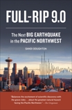 Full-Rip 9.0: The Next Big Earthquake in the Pacific Northwest, Doughton, Sandi