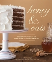 Honey & Oats: Everyday Favorites Baked with Whole Grains and Natural Sweeteners, Katzinger, Jennifer