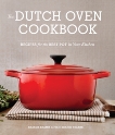 The Dutch Oven Cookbook: Recipes for the Best Pot in Your Kitchen, Kramis, Sharon & Kramis Hearne, Julie