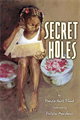 Secret Holes, Flood, Pansie Hart