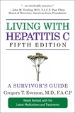 Living with Hepatitis C, Fifth Edition: A Survivor's Guide, Everson, Gregory T.