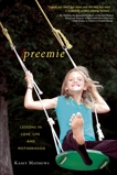 Preemie: Lessons in Love, Life, and Motherhood, Mathews, Kasey