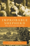 The Improbable Shepherd: More Stories from Sylvia's Farm, Jorrin, Sylvia